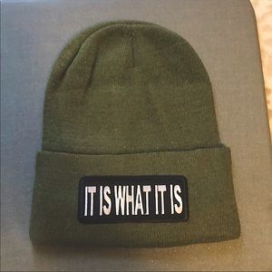 “It is what it is “ beanie